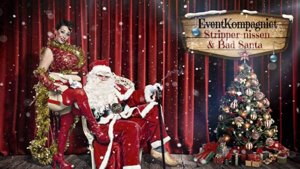 Bad Santa & Stripper Nissen